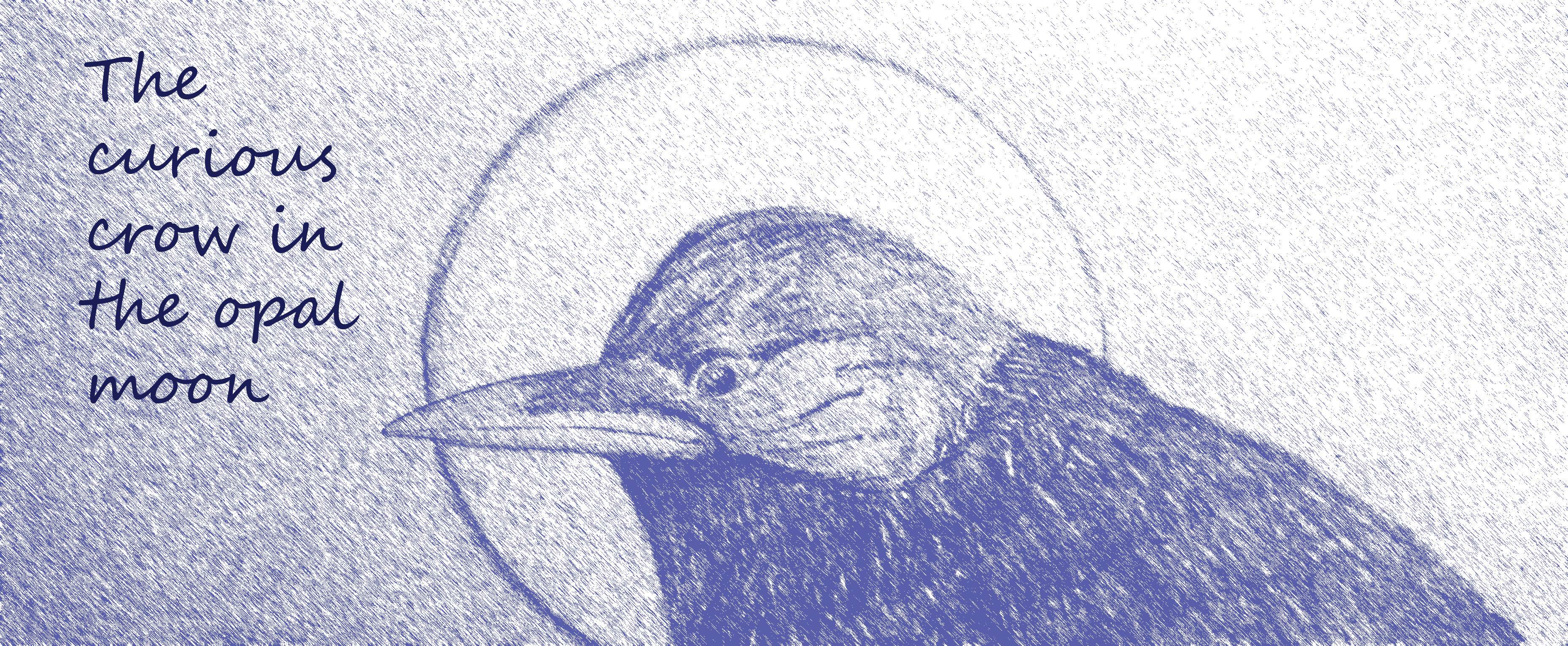 Image showing a crow, facing left, with the Full Moon behind, promoting The Curious Crow in the Opal Moon. Design by Louise Hoffman.